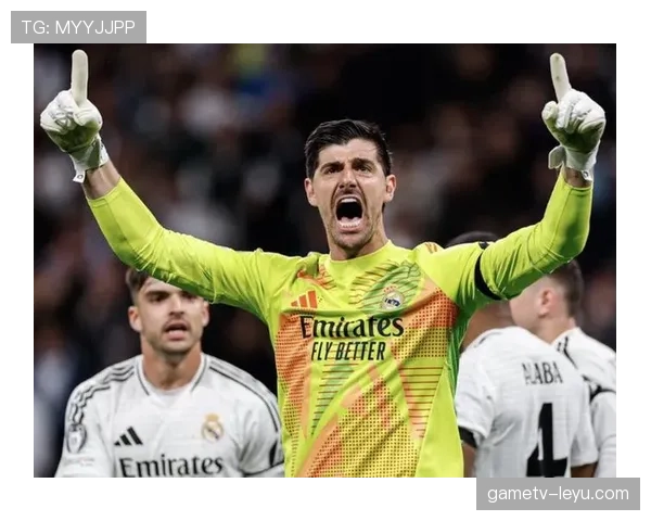 库尔图瓦闪耀皇马，稳健发挥续写传奇篇章